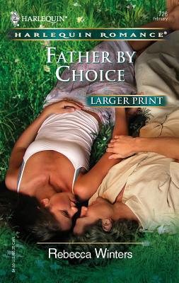 Father by Choice [Large Print] 0373182260 Book Cover