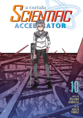 A Certain Scientific Accelerator Vol. 10 1642757330 Book Cover