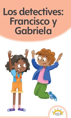 Los detectives: Francisco y Gabriela [Spanish] 1967869111 Book Cover
