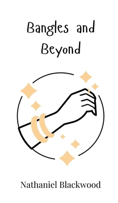 Bangles and Beyond 1805861026 Book Cover