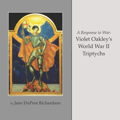 A Response to War: Violet Oakley's World War II... 0941062279 Book Cover