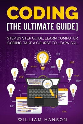Coding the Ultimate Guide: Step by Step Guide, ... B08C8R9Q9F Book Cover