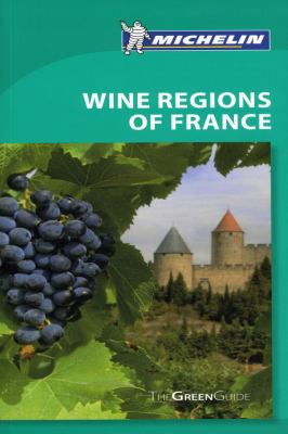 Michelin Green Guide Wine Regions of France 1906261814 Book Cover
