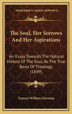 The Soul, Her Sorrows And Her Aspirations: An E... 1164327860 Book Cover