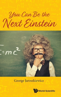You Can Be the Next Einstein 9811211124 Book Cover