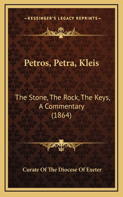 Petros, Petra, Kleis: The Stone, the Rock, the ... 1164962663 Book Cover