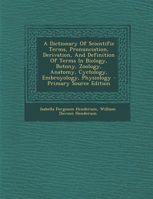 A Dictionary of Scientific Terms, Pronunciation... 1294544233 Book Cover