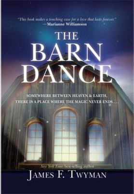 The Barn Dance: Somewhere Between Heaven and Ea... 1401928374 Book Cover