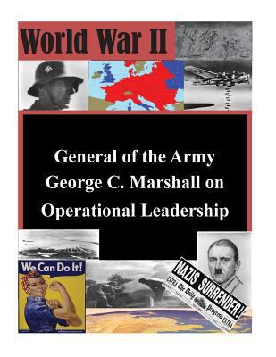 General of the Army George C. Marshall on Opera... 1500831565 Book Cover