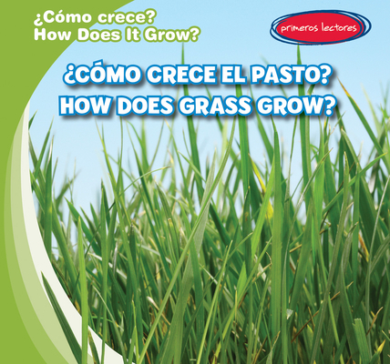 ¿Cómo Crece El Pasto? / How Does Grass Grow? [Spanish] 1538269473 Book Cover