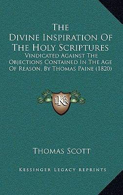 The Divine Inspiration Of The Holy Scriptures: ... 1169008496 Book Cover