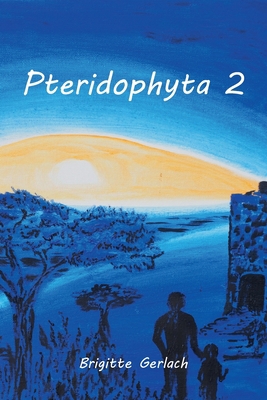Pteridophyta 2: Hunting 3982587700 Book Cover