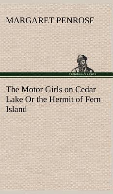 The Motor Girls on Cedar Lake Or the Hermit of ... 3849180735 Book Cover