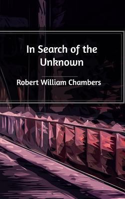 In Search of the Unknown 1389541452 Book Cover