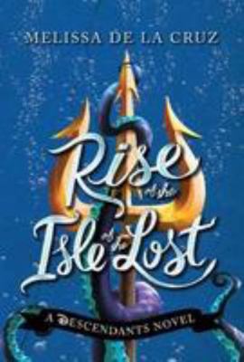 Disney Rise of the Isle of the Lost 147489139X Book Cover