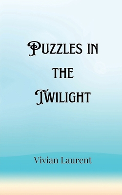 Puzzles in the Twilight 9916902992 Book Cover
