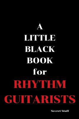 A Little Black Book: For Rhythm Guitarists 1096464047 Book Cover