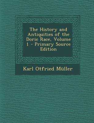 The History and Antiquities of the Doric Race, ... 1289992630 Book Cover