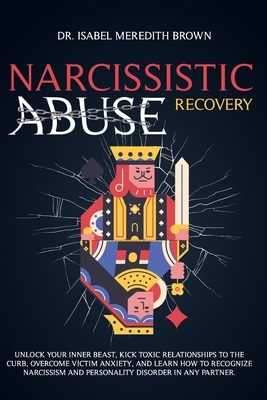 Narcissistic Abuse Recovery: Unlock Your Inner ... B08GLSY635 Book Cover