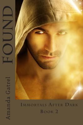 Found; Immortals after Dark Book 2 - Book #2 of the Immortals After Dark