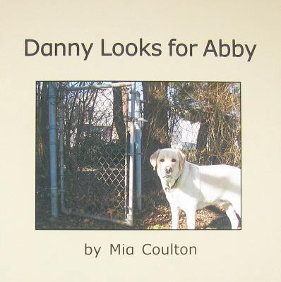 Danny Looks for Abby 0971351864 Book Cover