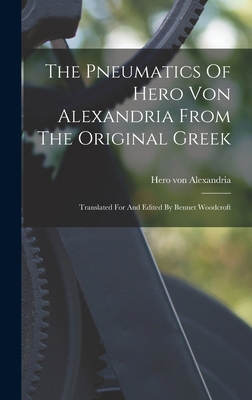 The Pneumatics Of Hero Von Alexandria From The ... 1015477690 Book Cover