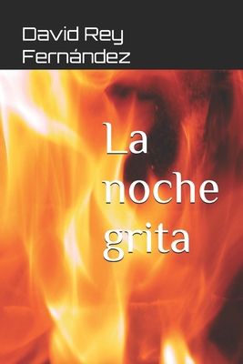 La noche grita [Spanish] B09FRP8FXV Book Cover