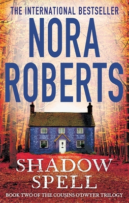 Shadow Spell (The Cousins O'Dwyer Trilogy) [Pap... 0749958618 Book Cover