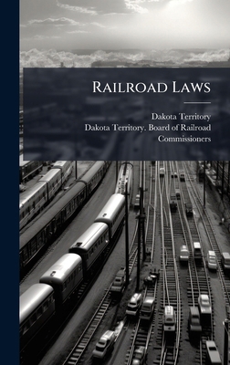 Railroad Laws 1024764109 Book Cover