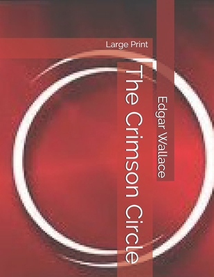 The Crimson Circle: Large Print 1697311350 Book Cover