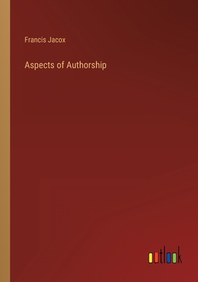 Aspects of Authorship 336815818X Book Cover