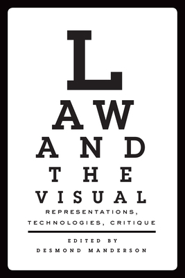 Law and the Visual: Representations, Technologi... 1442630310 Book Cover