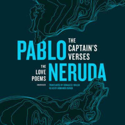 The Captain's Verses Lib/E: The Love Poems 1504798538 Book Cover