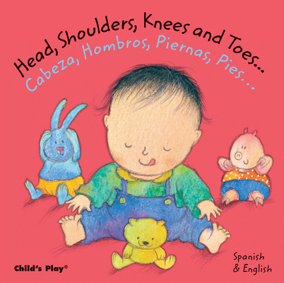 Head, Shoulders, Knees and Toes.../Cabeza, Homb... [Spanish] 1846433118 Book Cover
