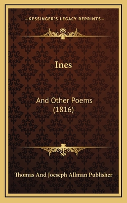 Ines: And Other Poems (1816) 1166644839 Book Cover