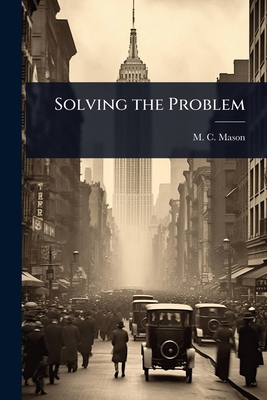 Solving the Problem 1023632713 Book Cover