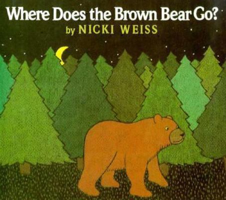 Where Does the Brown Bear Go? 0688078621 Book Cover