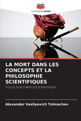 La Mort Dans Les Concepts Et La Philosophie Sci... [French] 6207400119 Book Cover