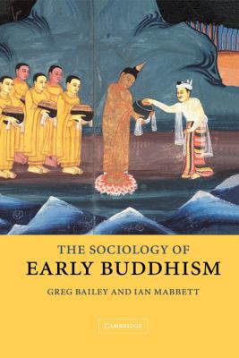 The Sociology of Early Buddhism 0521831164 Book Cover