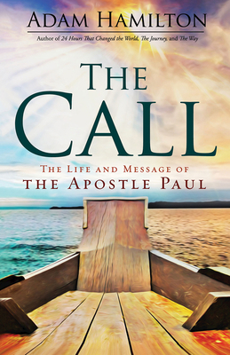 The Call: The Life and Message of the Apostle Paul 179102632X Book Cover