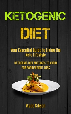 Ketogenic Diet: Your Essential Guide To Living ... 1990061370 Book Cover