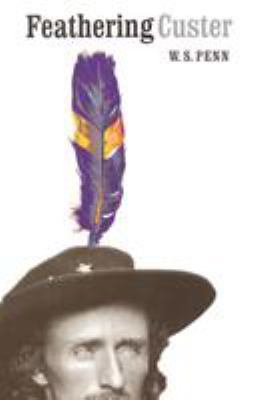 Feathering Custer 0803287828 Book Cover