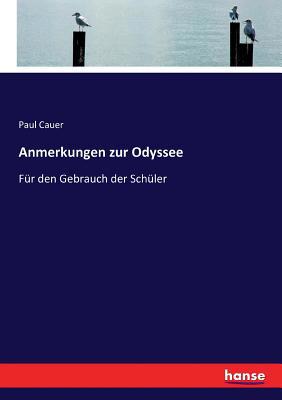Anmerkungen zur Odyssee: Für den Gebrauch der S... [German] 3744606775 Book Cover