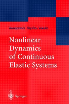 Nonlinear Dynamics of Continuous Elastic Systems 3540205152 Book Cover