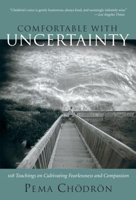 Comfortable with Uncertainty: 108 Teachings on ... 1590300785 Book Cover