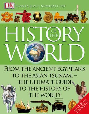 The Dorling Kindersley History of the World: Th... 0756631440 Book Cover
