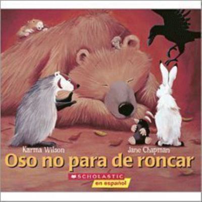 Oso No Para De Roncar (Bear Snores On) [Spanish] 0545232589 Book Cover