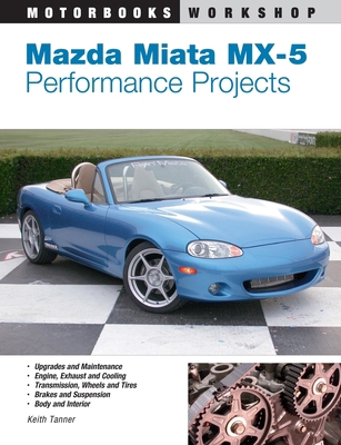 Mazda Miata MX-5 Performance Projects 0760316201 Book Cover