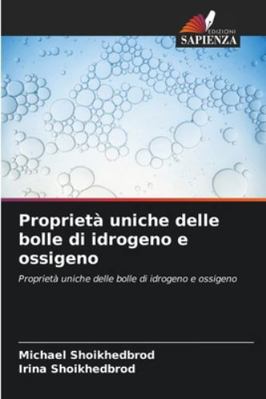 Proprietà uniche delle bolle di idrogeno e ossi... [Italian] 6209363784 Book Cover
