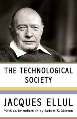 The Technological Society 0394703901 Book Cover